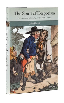 Item #79384 The Spirit of Despotism: Invasions of Privacy in the 1790s. John PGBarrell
