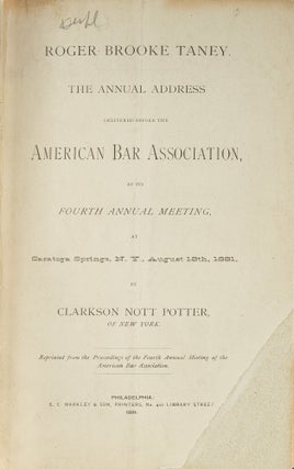 Item #79411 Roger Brooke Taney: The Annual Address Delivered Before the American. Clarkson N....