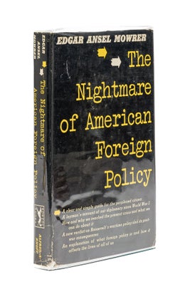 Item #79418 The Nightmare of American Foreign Policy, Inscribed by Robert Jackson. Edgar Ansel...