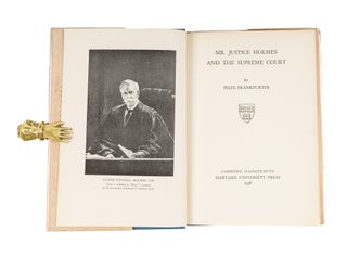Mr. Justice Holmes and the Supreme Court, Inscribed by Frankfurter.