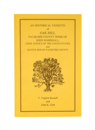 Item #79451 An Historical Vignette of Oak Hill, Fauquier Country Home of John. T. Triplett...