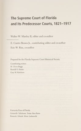 The Supreme Court of Florida and its Predecessor Courts, 1821-1917.