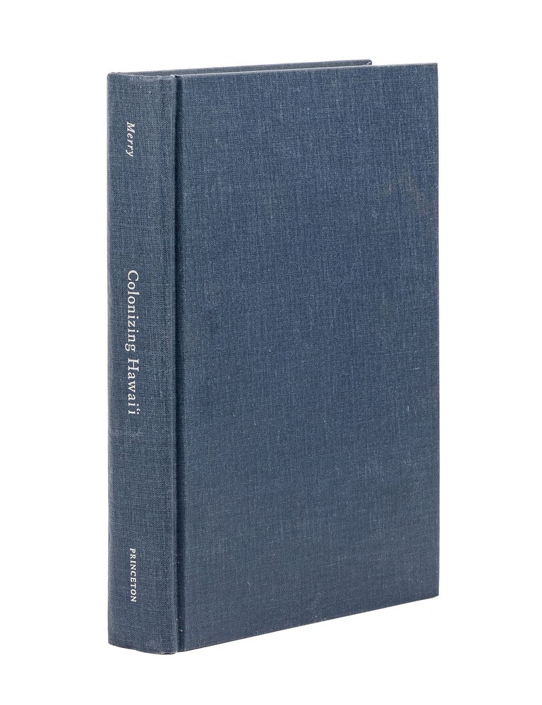 Item #79506 Colonizing Hawai'i: the Cultural Power of Law. Sally Engle Merry.