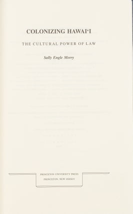 Colonizing Hawai'i: the Cultural Power of Law.