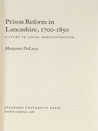 Prison Reform in Lancashire, 1700-1850: a Study in Local...