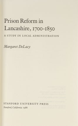 Prison Reform in Lancashire, 1700-1850: a Study in Local...