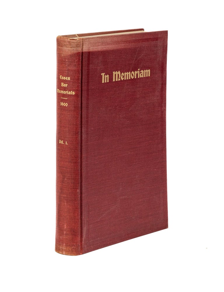 Memorials of the Essex Bar Association: and Brief Biographical ...