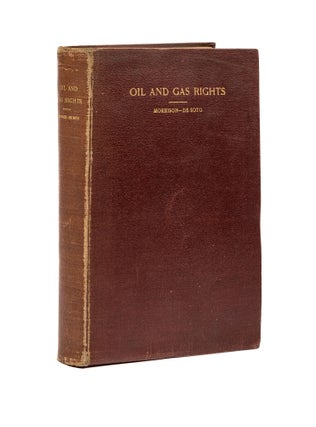 Item #79600 Oil and Gas Rights on the public domain and on private lands, R. S. Morrison, Emilio...