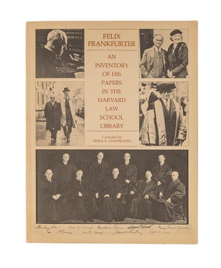 Item #79621 Felix Frankfurter, An Inventory of His Papers in the Harvard Law. Erika S Chadbourn,...
