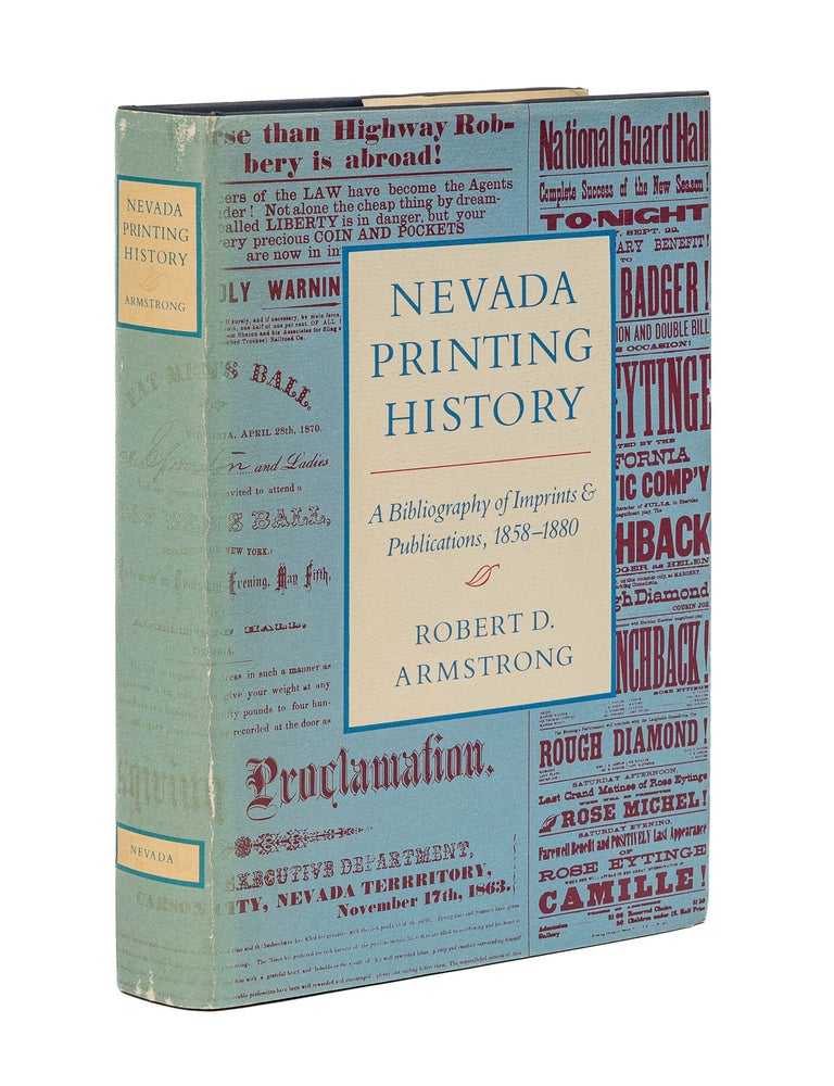 Item #79623 Nevada Printing History: A Bibliography of Imprints & Publications, Robert D. Armstrong.