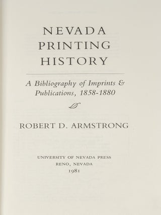 Nevada Printing History: A Bibliography of Imprints & Publications,...