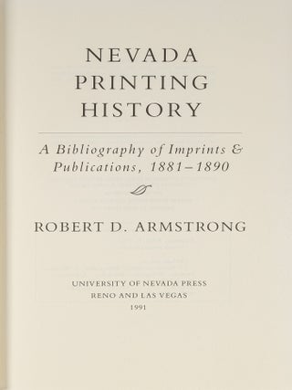 Nevada Printing History: A Bibliography of Imprints & Publications,...