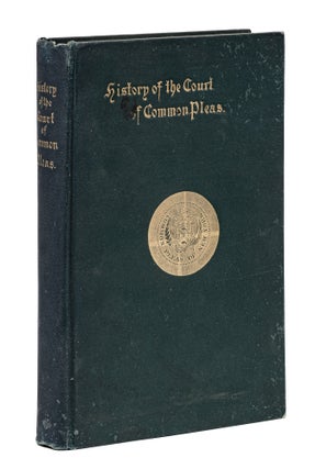 Item #79629 History of the Court of Common Pleas of the City and County of New. James Wilton Brooks