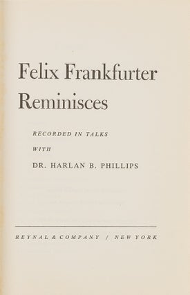 Felix Frankfurter Reminisces, Signed Presentation Copy.