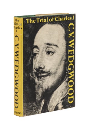 Item #79749 The Trial of Charles I. C. V. Wedgwood
