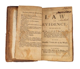 Item #79806 The Law of Evidence, Wherein All the Cases that Have Yet been. William Nelson, Compiler