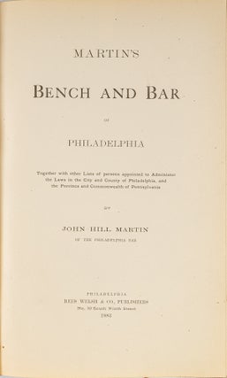 Item #79845 Martin's Bench and Bar of Philadelphia; Together with Other Lists. John Hill Martin,...