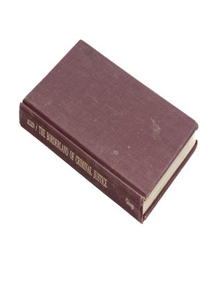 Item #79971 The Borderland of Criminal Justice: Essays in Law and Criminology. Francis A. Allen