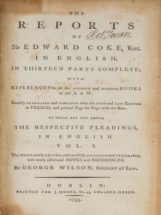 Item #79979 The Reports of Sir Edward Coke in English in Thirteen Parts Complete. Sir Edward Coke