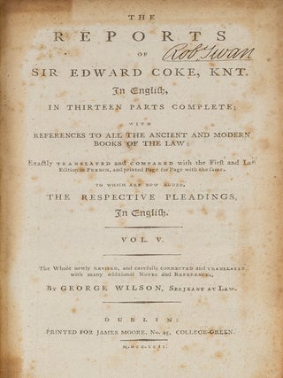 The Reports of Sir Edward Coke in English in Thirteen Parts Complete.