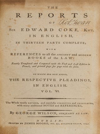 The Reports of Sir Edward Coke in English in Thirteen Parts Complete.