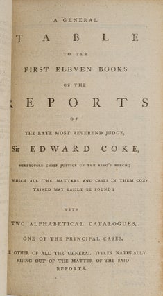The Reports of Sir Edward Coke in English in Thirteen Parts Complete.