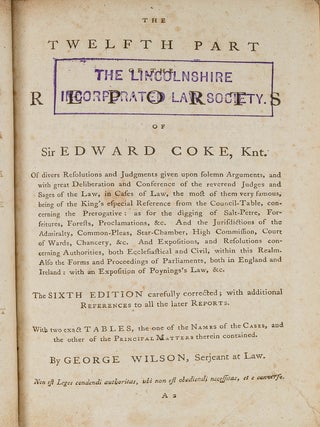 The Reports of Sir Edward Coke in English in Thirteen Parts Complete.