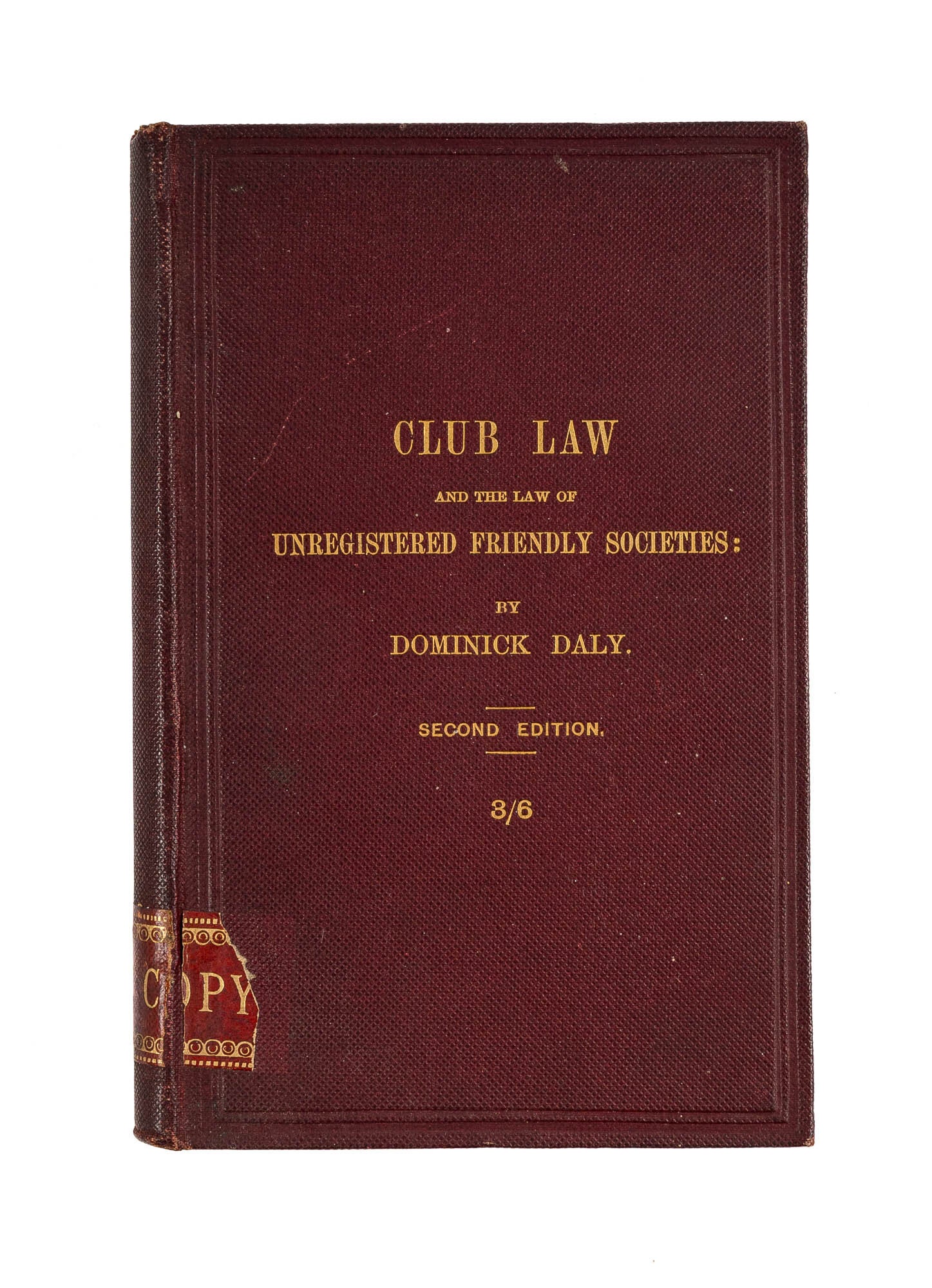Dominick Hand Club Law and the Law of Unregistered Friendly Societies, A Hand-Book ...
