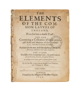 Item #80143 The Elements of the Common Lawes of England, Branched into a Double. Sir Francis Bacon