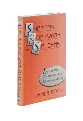 Item #80191 Shamans, Software, and Spleens: Law and the Construction of the. James Boyle