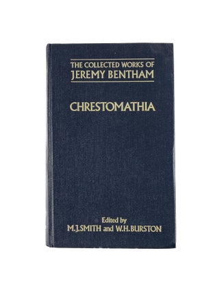Item #80650 Chrestomathia. Jeremy Bentham, M. J. Smith, W. H Burston