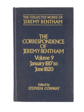 Item #80660 The correspondence of Jeremy Bentham: Volume 9, January 1817 to. Jeremy Bentham,...
