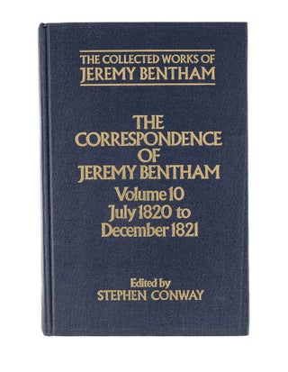 Item #80661 The Correspondence of Jeremy Bentham: Volume 10, July 1820 to. Jeremy Bentham,...