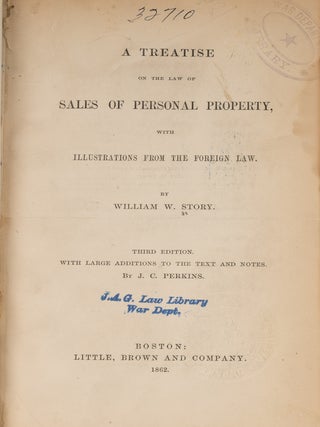 Item #80683 A Treatise on the Law of Sales of Personal Property, With. William Wetmore Story,...