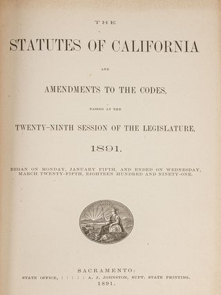 Item #80882 The Statutes of California and Amendments to the Codes, Passed 1891. California