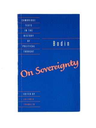 Item #80997 On Sovereignty: Four Chapters from the Six Books of the Commonwealth. Jean Bodin,...