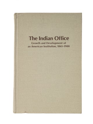 Item #81017 The Indian Office: Growth and Development of American Institution, Paul Stuart