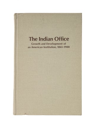 Item #81017 The Indian Office: Growth and Development of American Institution, Paul Stuart