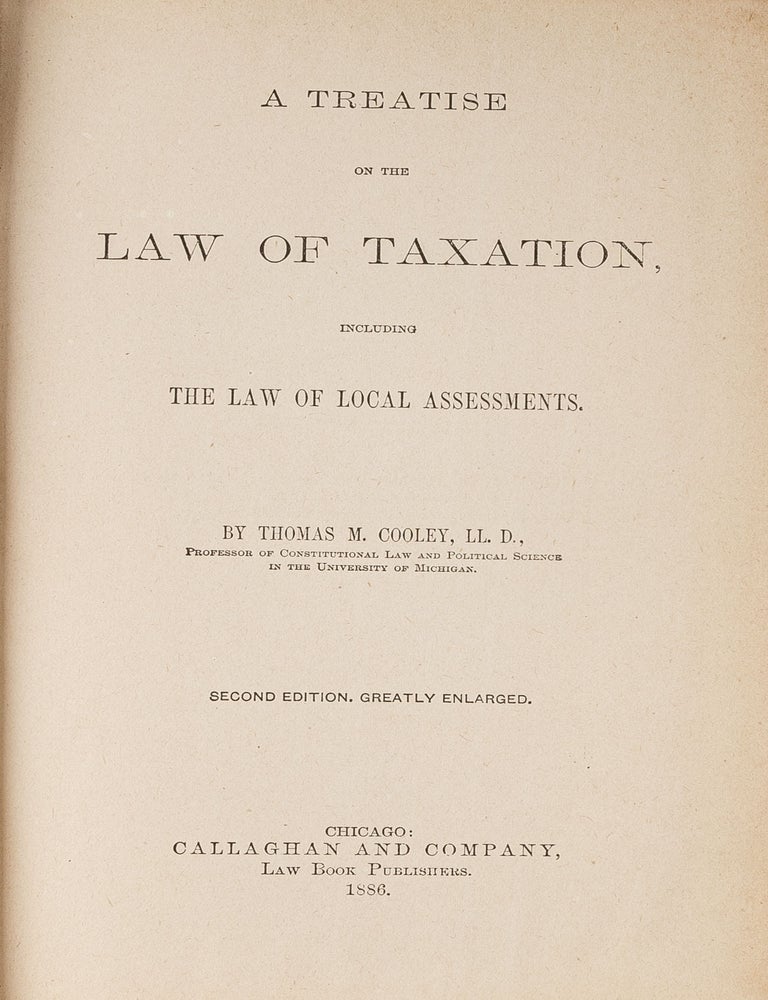 Item #81032 A Treatise on the Law of Taxation, 2d Edition, 1886. Thomas M. Cooley.