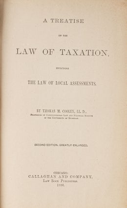 Item #81032 A Treatise on the Law of Taxation, 2d Edition, 1886. Thomas M. Cooley