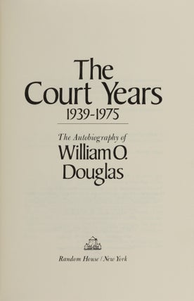 The Court Years 1939-1975: The Autobiography of William O. Douglas.