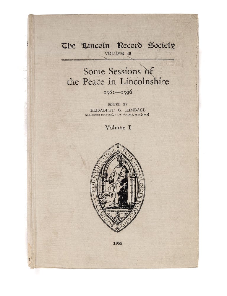 Item #81079 Records of Some Sessions of the Peace in Lincolnshire: 1381-1396. Elisabeth G. Kimball.