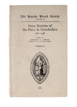 Item #81079 Records of Some Sessions of the Peace in Lincolnshire: 1381-1396. Elisabeth G. Kimball