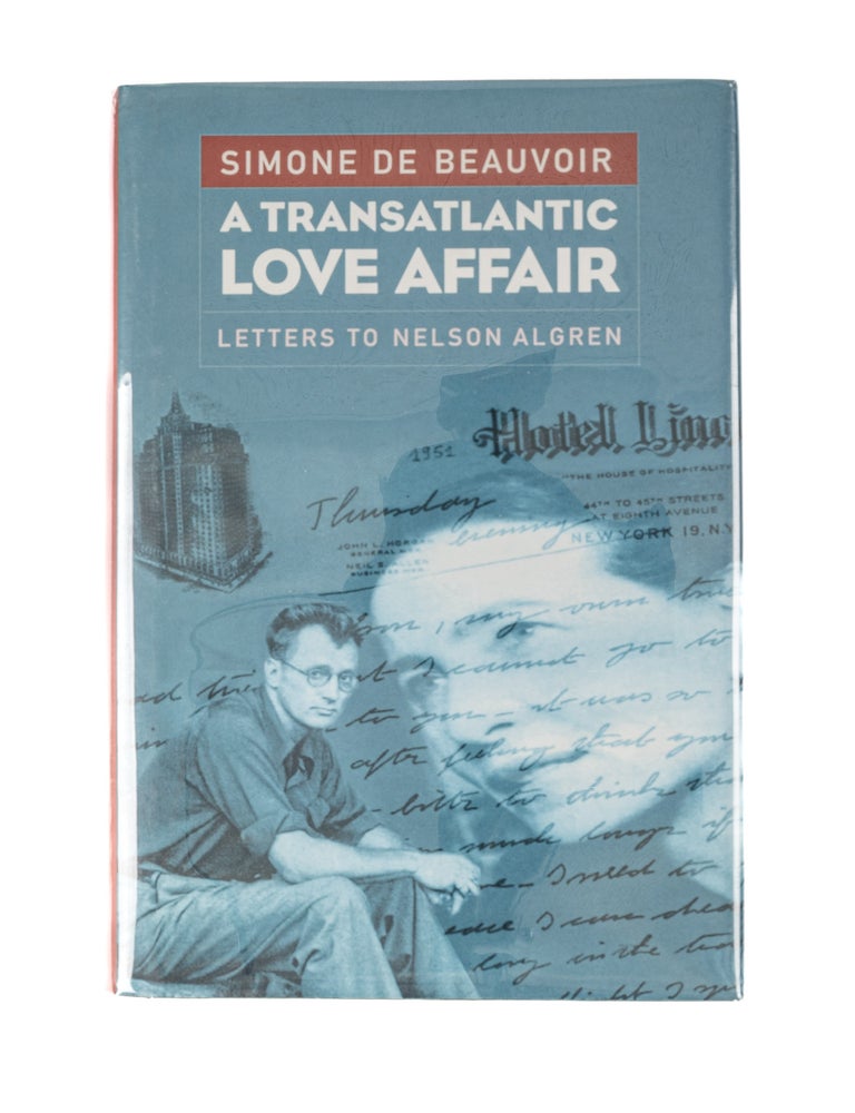 Item #81090 A Transatlantic Love Affair: Letters to Nelson Algren. Simone de Beauvoir, Nelson Algren.