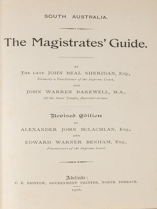 Item #81094 The Magistrates' Guide. John Beal Sheridan, John Warren Bakewell