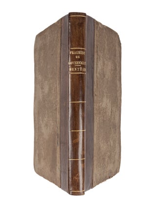 A Fragment on Government, Or, A Comment on the Commentaries, Being...