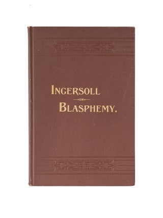 Trial of C.B. Reynolds for Blasphemy at Morristown, N.J., May 19th...