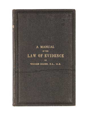 A Manual of the Law of Evidence: With Copious References to the...