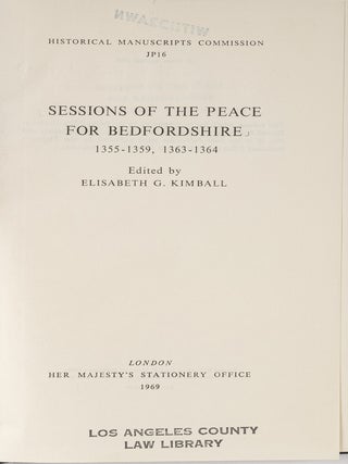 Item #81157 Sessions of the Peace for Bedfordshire 1355-1359, 1363-1364. Elisabeth G. Kimball