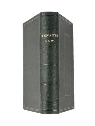 Tenants Law: Or, The Laws Concerning Landlords, Tenants and Farmers...